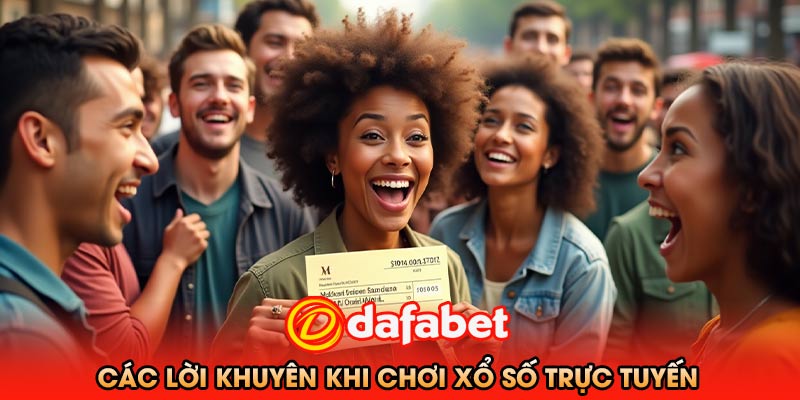 Các Lời Khuyên Khi Chơi Xổ Số Trực Tuyến