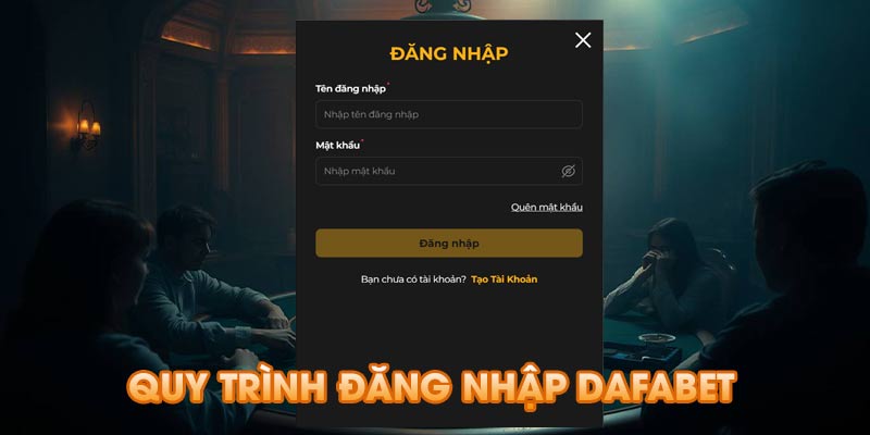 Quy Trình Đăng Nhập Dafabet