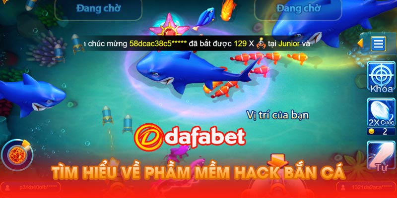 Tìm Hiểu Về Phầm Mềm Hack Bắn Cá